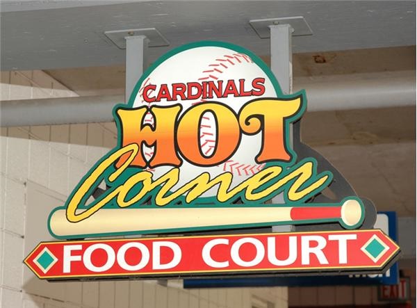 - Cardinals’ “Hot Corner” Sign from  the Food Court