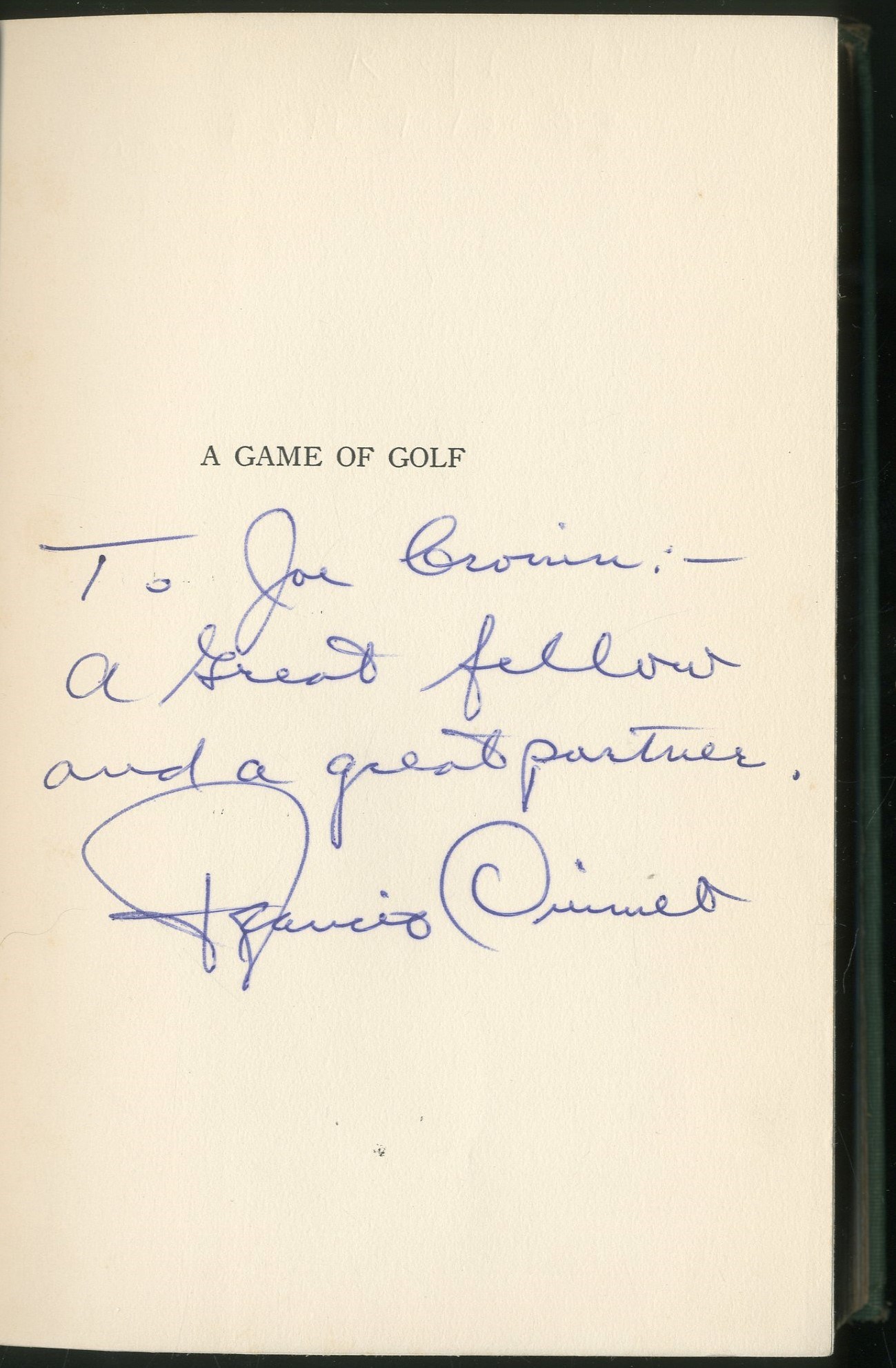 1932 "A Game of Golf" Book Signed by Francis Ouimet to Joe Cronin (PSA & SGC)