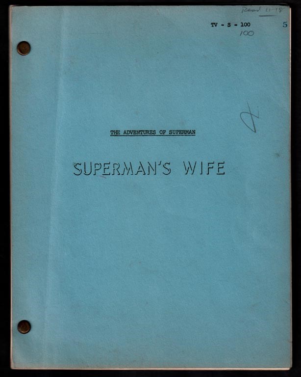 - 1958 The Adventures of Superman Original Script for "Superman's Wife" Episode