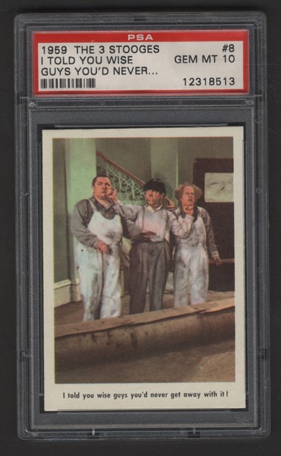 Non Sports Cards - 1959 The 3 Stooges #8 I Told You Wise Guys PSA GEM-MT 10
