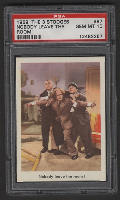Non Sports Cards - 1959 The 3 Stooges #87 Nobody Leave the Room! PSA GEM-MT 10