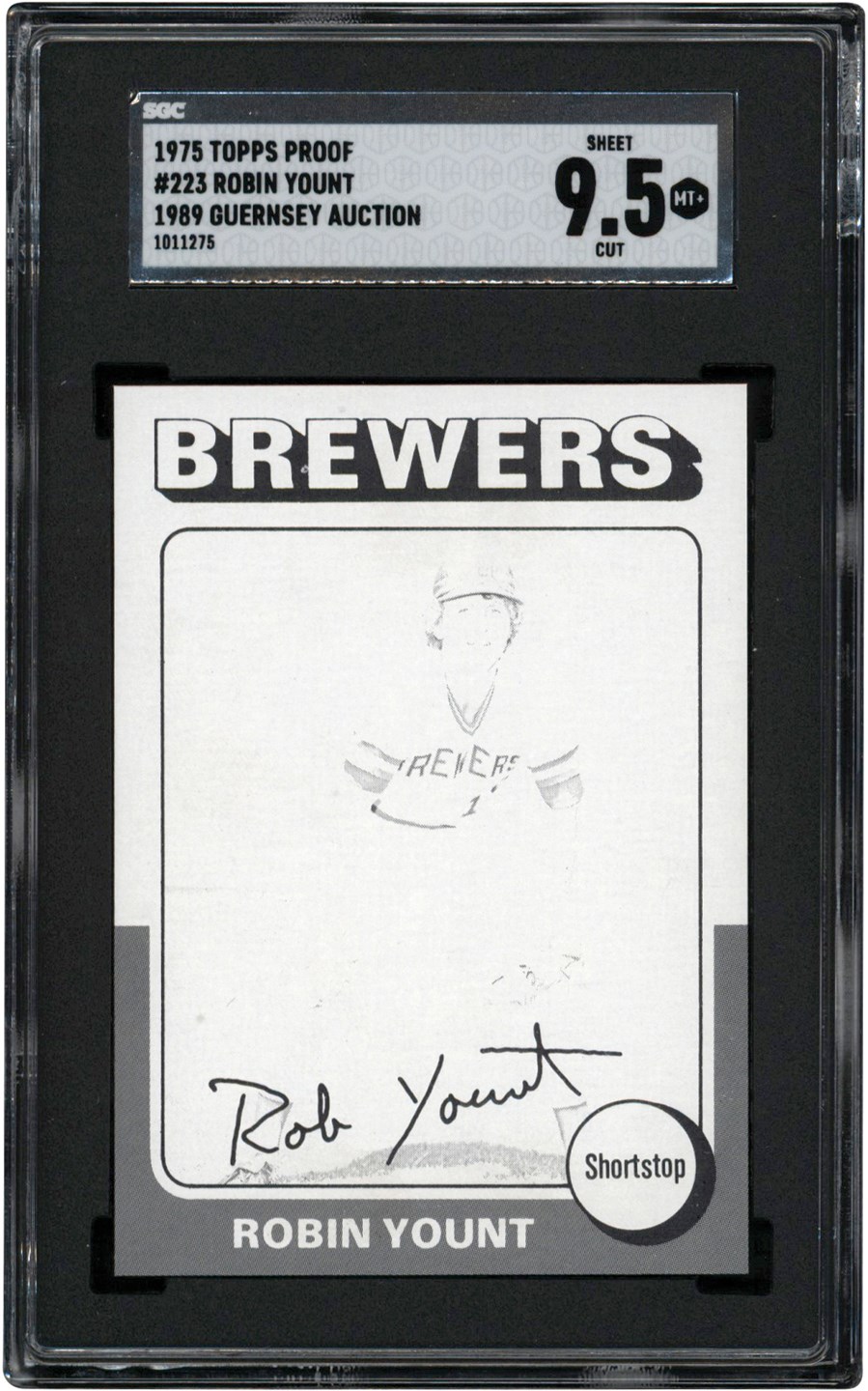 - 1975 Topps Baseball Black & White Proof #223 Robin Yount Rookie Card "1/1" SGC MINT+ 9.5 (ex-1989 Guernsey Auction)