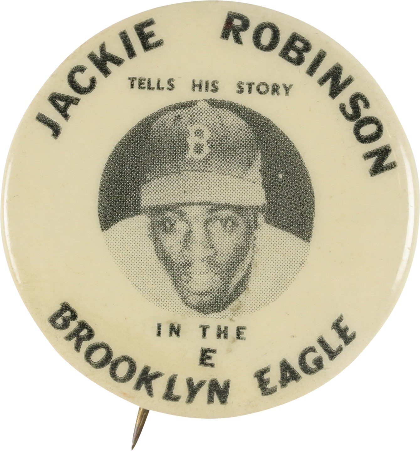 - Rare 1947 "Jackie Robinson Tells His Story in the Brooklyn Eagle" Pin