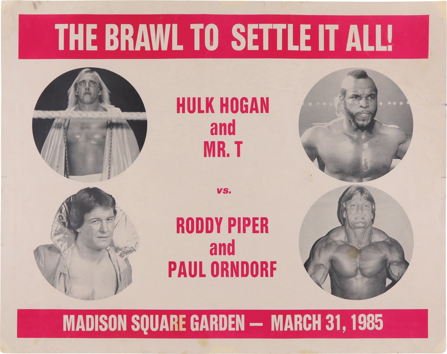 - 1985  Wrestlemania I Poster - Hulk Hogan & Mr. T vs Roddy Piper & Paul Orndorff