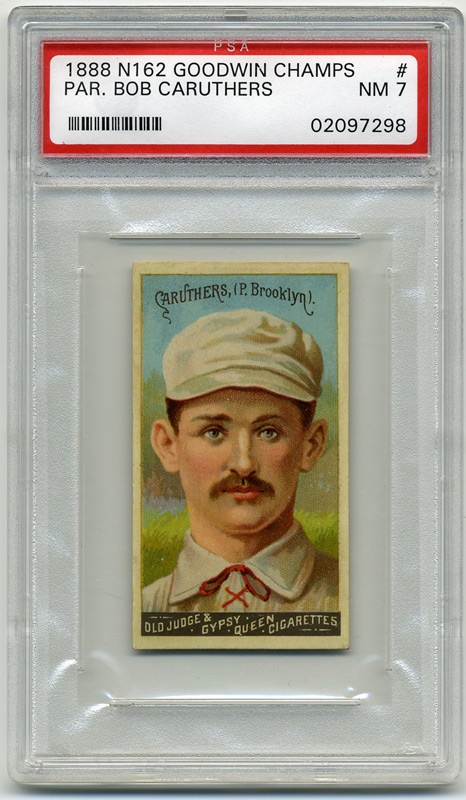 Baseball and Trading Cards - 1888 N162 Goodwin Champs Bob Caruthers PSA 7