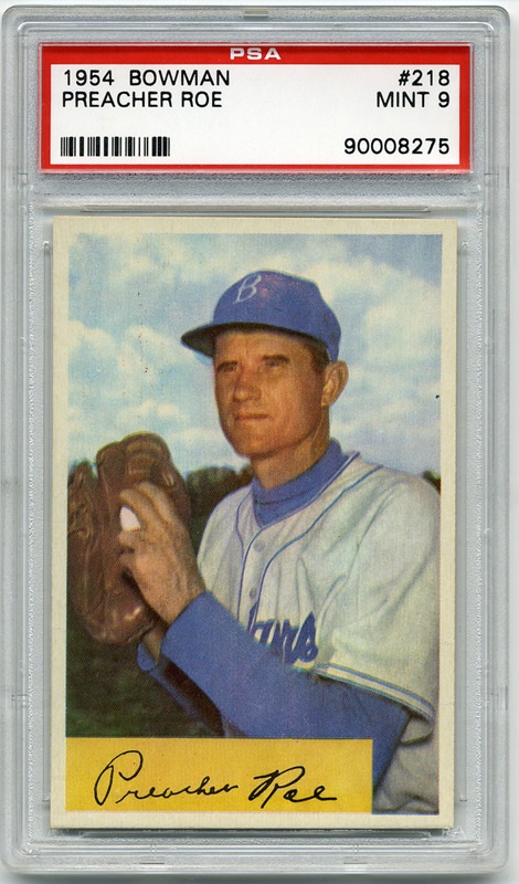 Baseball and Trading Cards - 1954 Bowman #218 Preacher Roe PSA 9