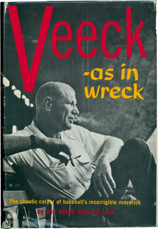 Bill Veeck Autographed Biography "Veeck -- As in Wreck"