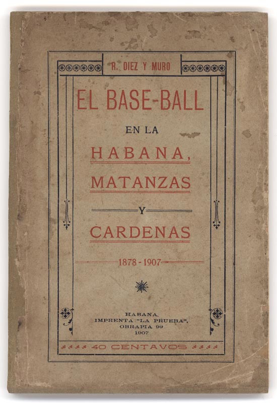 Baseball Memorabilia - Very Rare1907 Cuban History Baseball Book