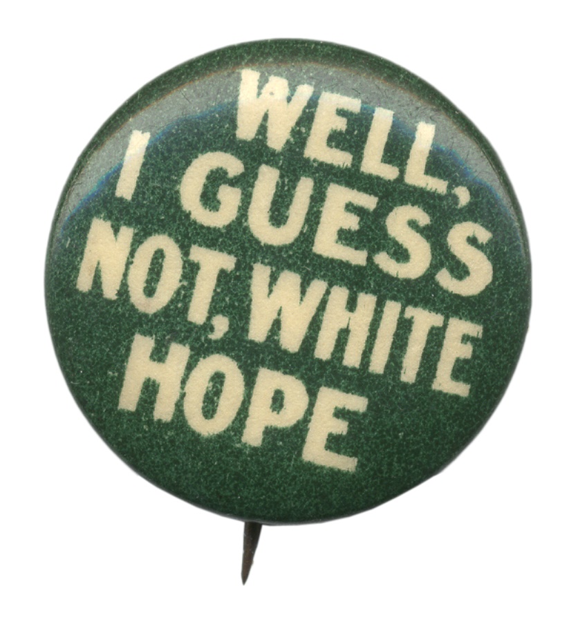 - Great White Hope Pin