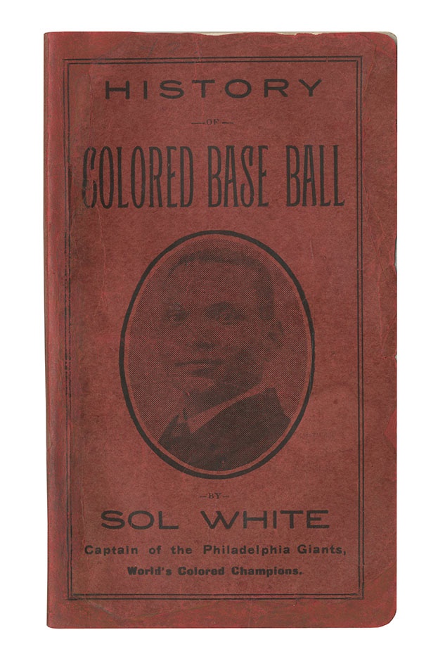 Negro League, Latin, Japanese & International Base - History of Colored Base Ball by Sol White (1907)