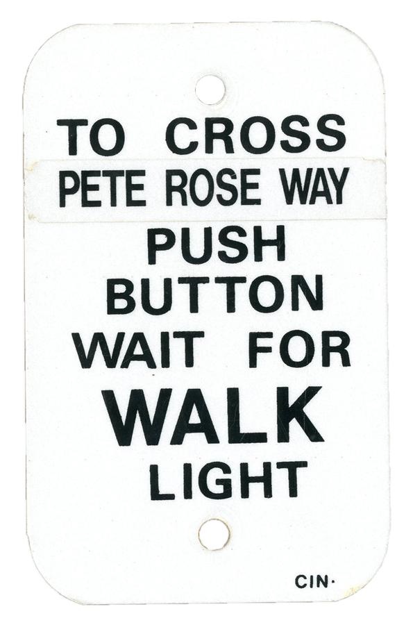 Stadium Artifacts - Pete Rose Way Cross Walk Sign