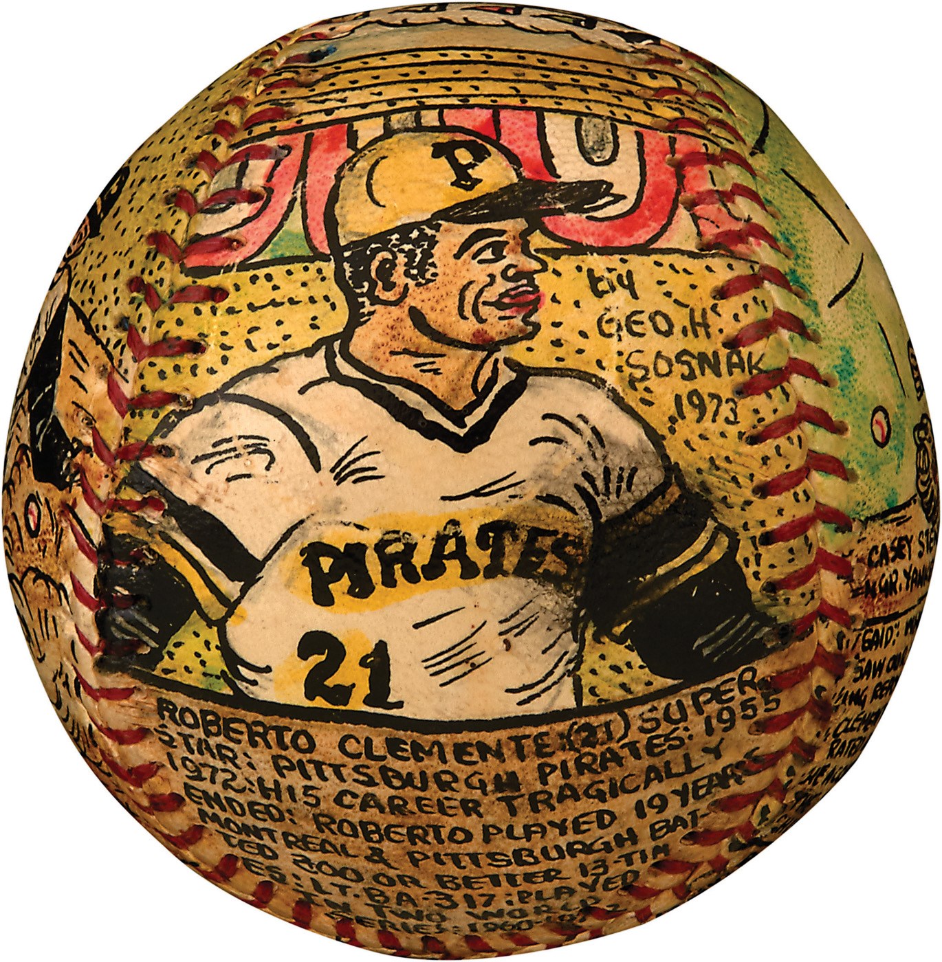 Clemente and Pittsburgh Pirates - Exceptional 1973 "Roberto Clemente Super Star" Painted Baseball by George Sosnak