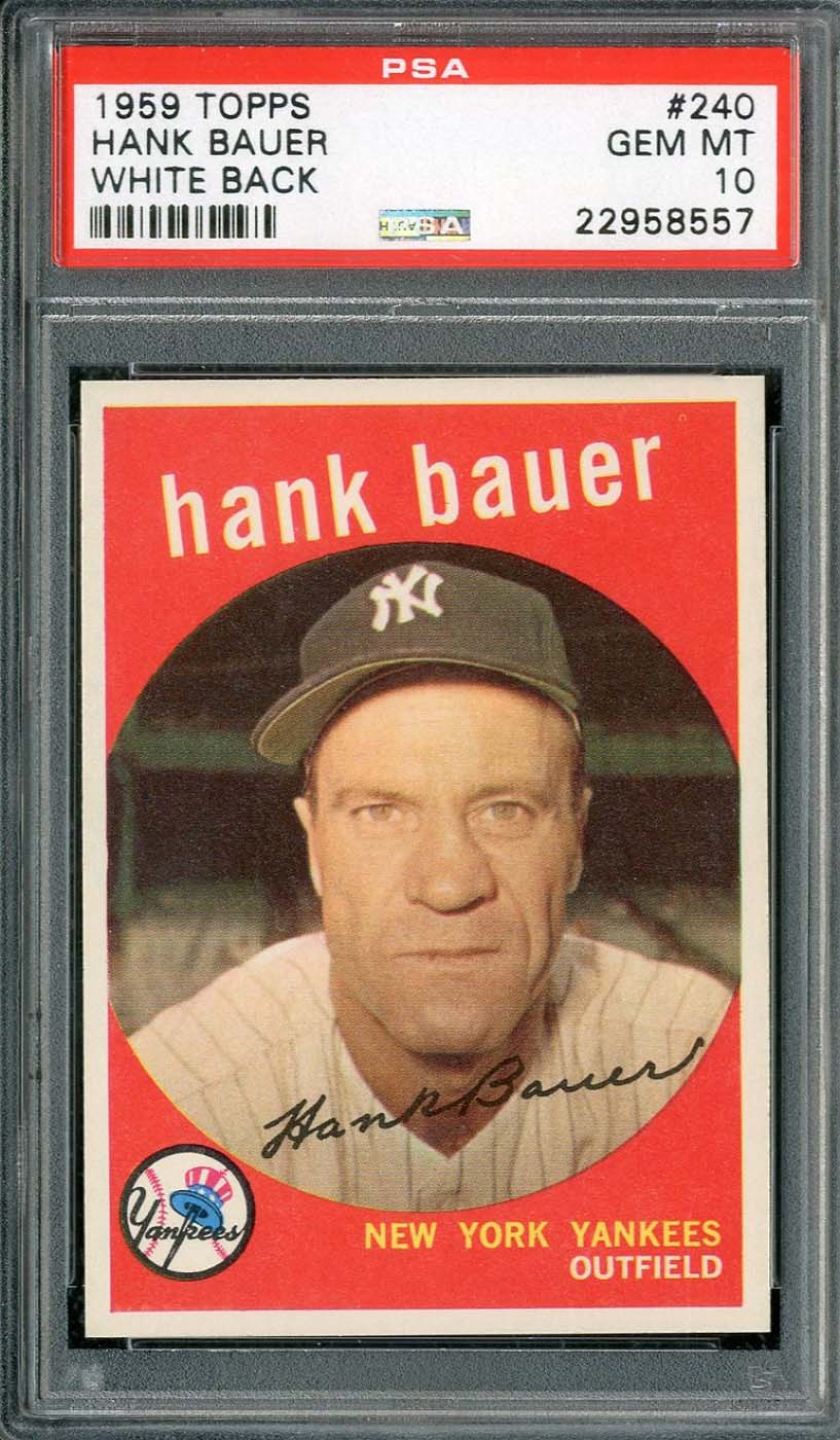 - 1959 Topps #240 Hank Bauer White Back - PSA GEM MINT 10 (1 of 1)