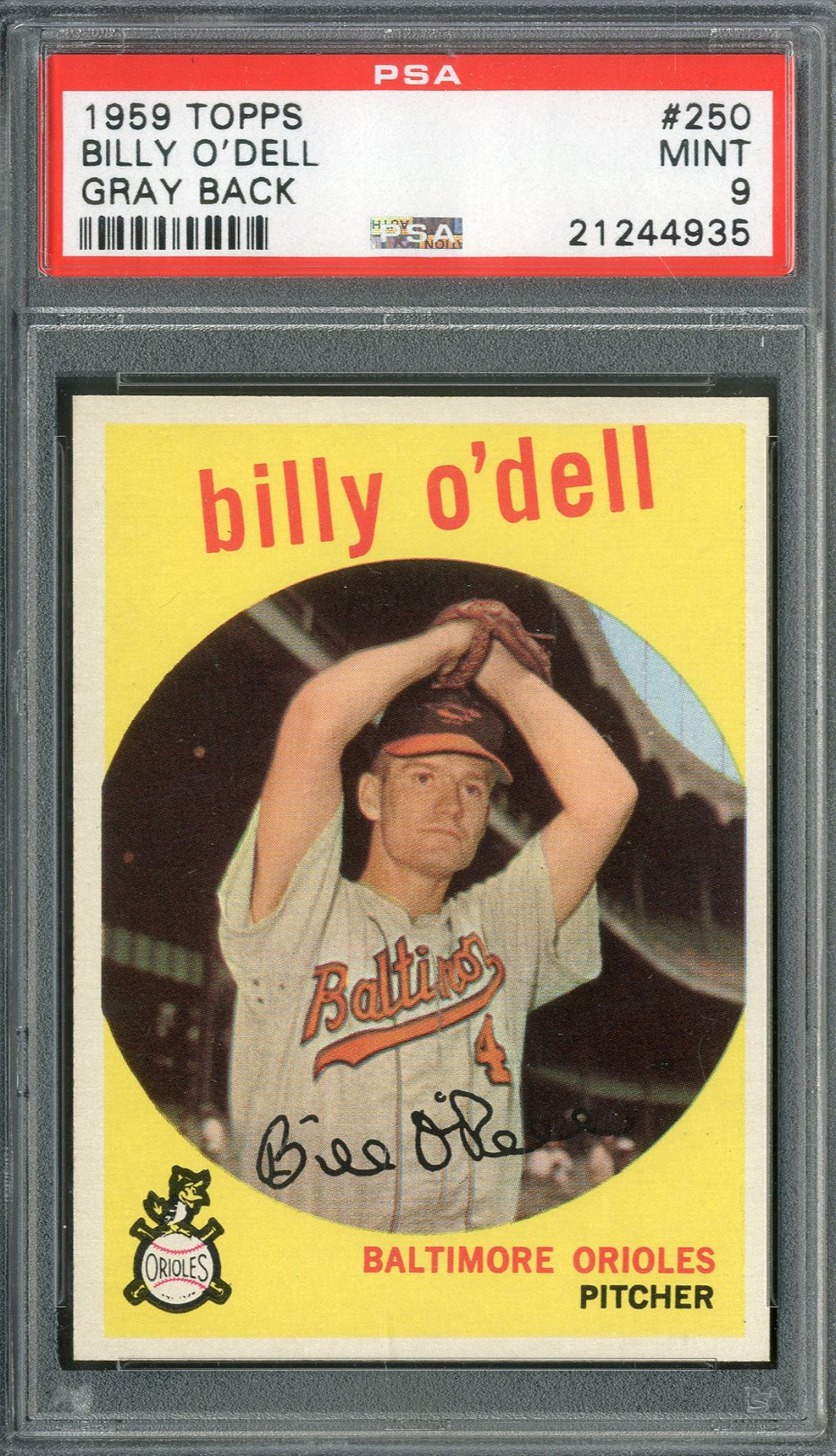- 1959 Topps #250 Billy O'Dell Gray Back PSA MINT 9 (Pop 3)