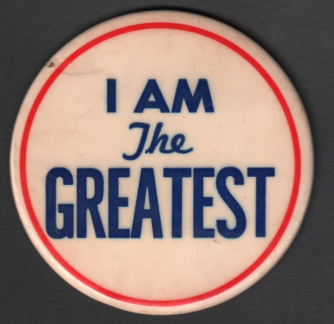 - Circa 1963 Cassius Clay "I Am The Greatest" Celluloid 3.5" Pin