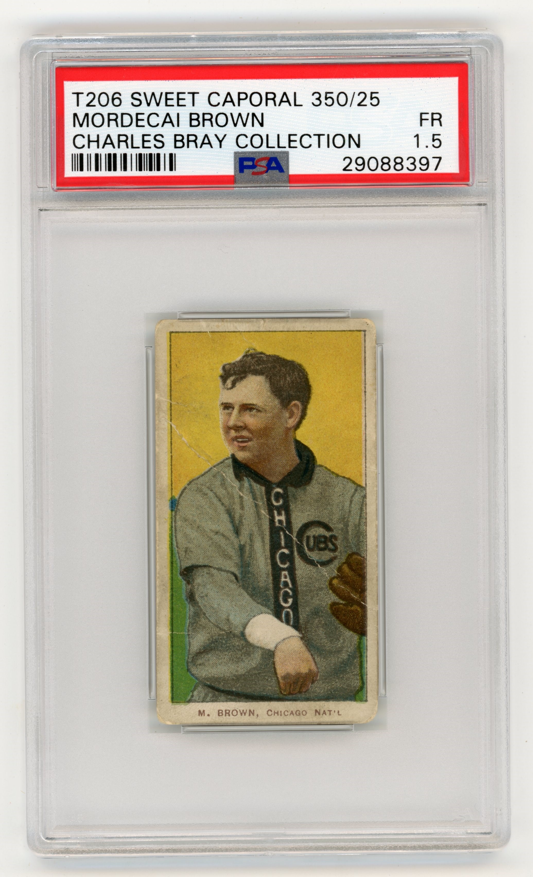 - T206 Sweet Caporal 350/25 Mordecai Brown PSA 1.5 From The Charles Bray Collection