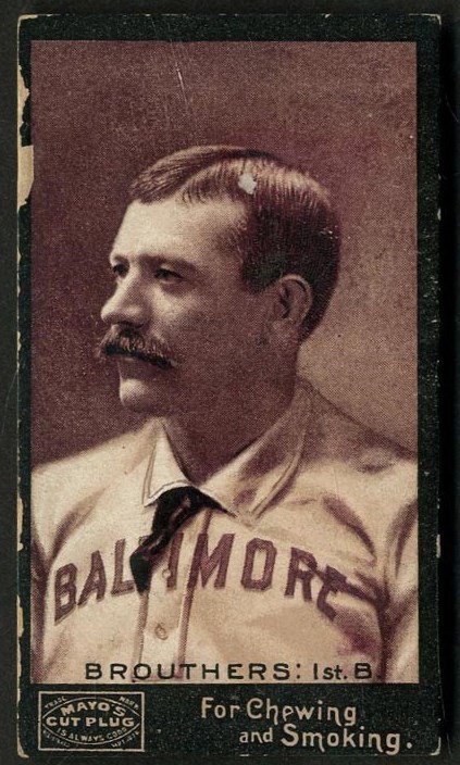 Baseball and Trading Cards - 1895 N300 Mayo's Cut Plug Dan Brouthers - Baltimore on Shirt