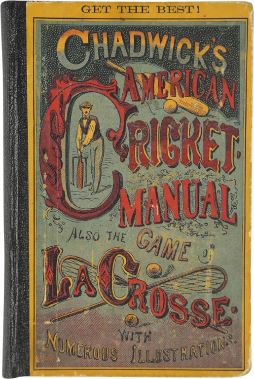 Baseball Memorabilia - 1873 American Cricket Manual; Also, the Game LaCrosse by Henry Chadwick